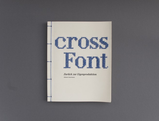 Melanie Sauermann Kommunikationsdesign Cross Font Plakate Stickschrift Schriftgestaltung DIY Sticken Schrift Typografie